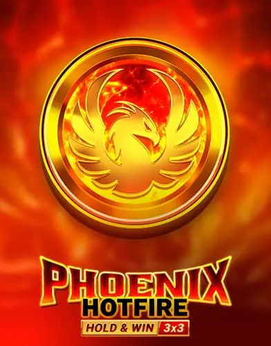 Phoenix Hotfire Hold & Win